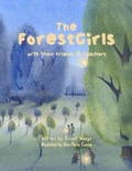 Cover: The ForestGirls, with their Friends and Teachers (paperback) - Lulu.com