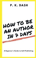 Cover: How to Be an Author in 7 Days - Notion Press, Inc.
