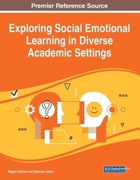 Enlarge image Cover: Exploring Social Emotional Learning in Diverse Academic Settings - Information Science Reference