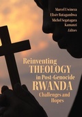 Cover: Reinventing Theology in Post-Genocide Rwanda - Georgetown University Press