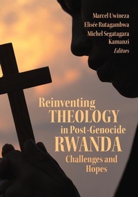 Enlarge image Cover: Reinventing Theology in Post-Genocide Rwanda - Georgetown University Press