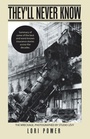 Cover: They'll Never Know - Archway Publishing
