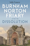 Cover: Burnham Norton Friary after the Dissolution - De Gruyter