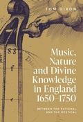 Cover: Music, Nature and Divine Knowledge in England, 1650-1750 - Boydell & Brewer Ltd