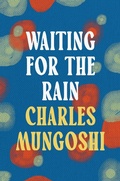 Cover: Waiting for the Rain - Head of Zeus --  an AdAstra Book