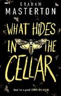 Cover: What Hides in the Cellar - Head of Zeus -- an Aries Book