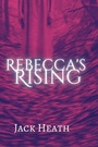 Cover: Rebecca's Rising - Narrow Escape Press