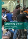 Cover: Screening Ulster - Palgrave Macmillan