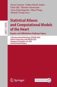 Enlarge image Cover: Statistical Atlases and Computational Models of the Heart. Regular and CMRxMotion Challenge Papers - Springer