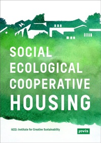 Abbildung von: Social-Ecological Cooperative Housing - JOVIS