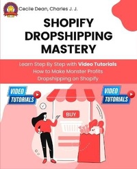 Enlarge image Cover: Shopify Dropshipping Mastery - Cecile Dean Production