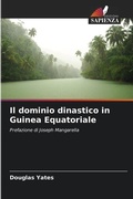 Cover: Il dominio dinastico in Guinea Equatoriale - Edizioni Sapienza