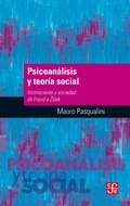Cover: Psicoan&aacute;lisis y teor&iacute;a social - Fondo de Cultura Econ&oacute;mica Argentina