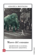 Cover: Museo del consumo - Fondo de Cultura Econ&oacute;mica Argentina