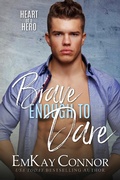 Cover: Brave Enough to Dare (Heart of a Hero) - Heart of a Hero
