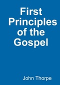 Cover: First Principles of the Gospel - Lulu.com