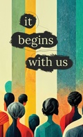 Cover: It Begins With Us - Revolutionaries