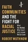 Cover: Faith Communities and the Fight for Racial Justice - Princeton University Press
