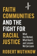 Cover: Faith Communities and the Fight for Racial Justice - Princeton University Press