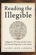 Bild: Reading the Illegible - University of Arizona Press