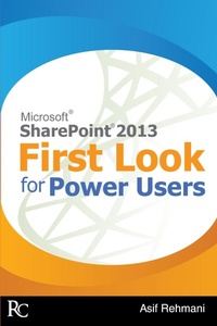Enlarge image Cover: SharePoint 2013 - First Look for Power Users - Rehmani Consulting
