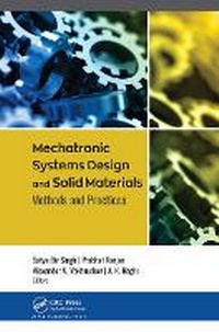 Enlarge image Cover: Mechatronic Systems Design and Solid Materials - Apple Academic Press Inc.