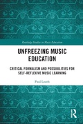 Cover: Unfreezing Music Education - Routledge