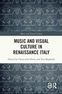 Cover: Music and Visual Culture in Renaissance Italy - Routledge