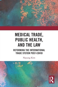 Abbildung von: Medical Trade, Public Health, and the Law - Routledge