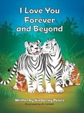 Cover: I Love You Forever And Beyond - FriesenPress