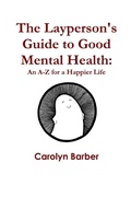 Cover: The Layperson's Guide to Good Mental Health - Lulu.com