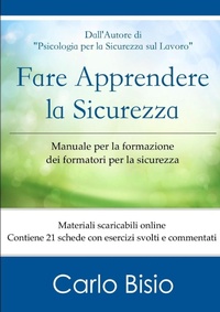 Abbildung von: Fare apprendere la sicurezza. Manuale per la formazione dei formatori per la sicurezza - Lulu.com