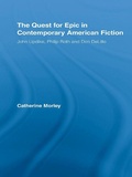 Cover: The Quest for Epic in Contemporary American Fiction - Routledge