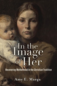 Abbildung von: In the Image of Her - Baylor University Press