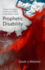Cover: Prophetic Disability - Baylor University Press