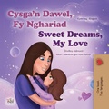 Cover: Cysga'n Dawel, Fy Nghariad Sweet Dreams, My Love (Thai English Bilingual Collection) - KidKiddos Books Ltd.