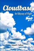 Cover: Cloudbase, An Odyssey of Flight - Edward L. Holland