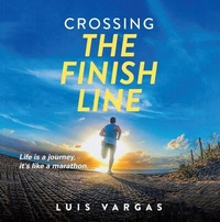 Abbildung von: Crossing the Finish Line - Brilliant Books Literary