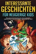 Cover: Interessante Geschichten fuer neugierige Kids - Lak Publishing