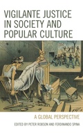 Cover: Vigilante Justice in Society and Popular Culture - Fairleigh Dickinson University Press,U.S.
