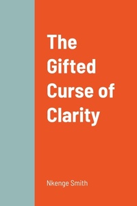 Abbildung von: The Gifted Curse of Clarity - Lulu.com
