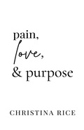 Cover: Pain, Love, and Purpose - Golden Hour Publishing