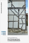 Cover: Das Girsbergerhaus in Unterstammheim - Gesellschaft f. Schweiz. Kunstgesch.