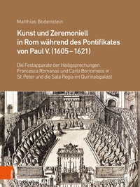 Abbildung von: Kunst und Zeremoniell in Rom während des Pontifikates von Paul V. (1605-1621) - Böhlau