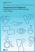 Cover: Kompetenzen f&uuml;r Pflegeprofis - hep verlag