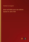 Cover: Reise nach Malta und in das suedliche Spanien im Jahre 1830 - Outlook Verlag