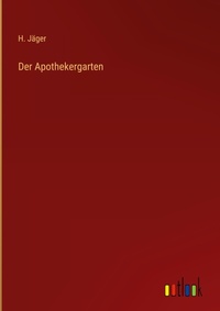 Enlarge image Cover: Der Apothekergarten - Outlook Verlag