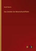 Cover: Das Zeitalter der Motorluftschifffahrt - Outlook Verlag