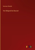 Cover: Von Belgrad bis Buccari - Outlook Verlag