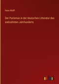 Cover: Der Purismus in der deutschen Litteratur des siebzehnten Jahrhunderts - Outlook Verlag